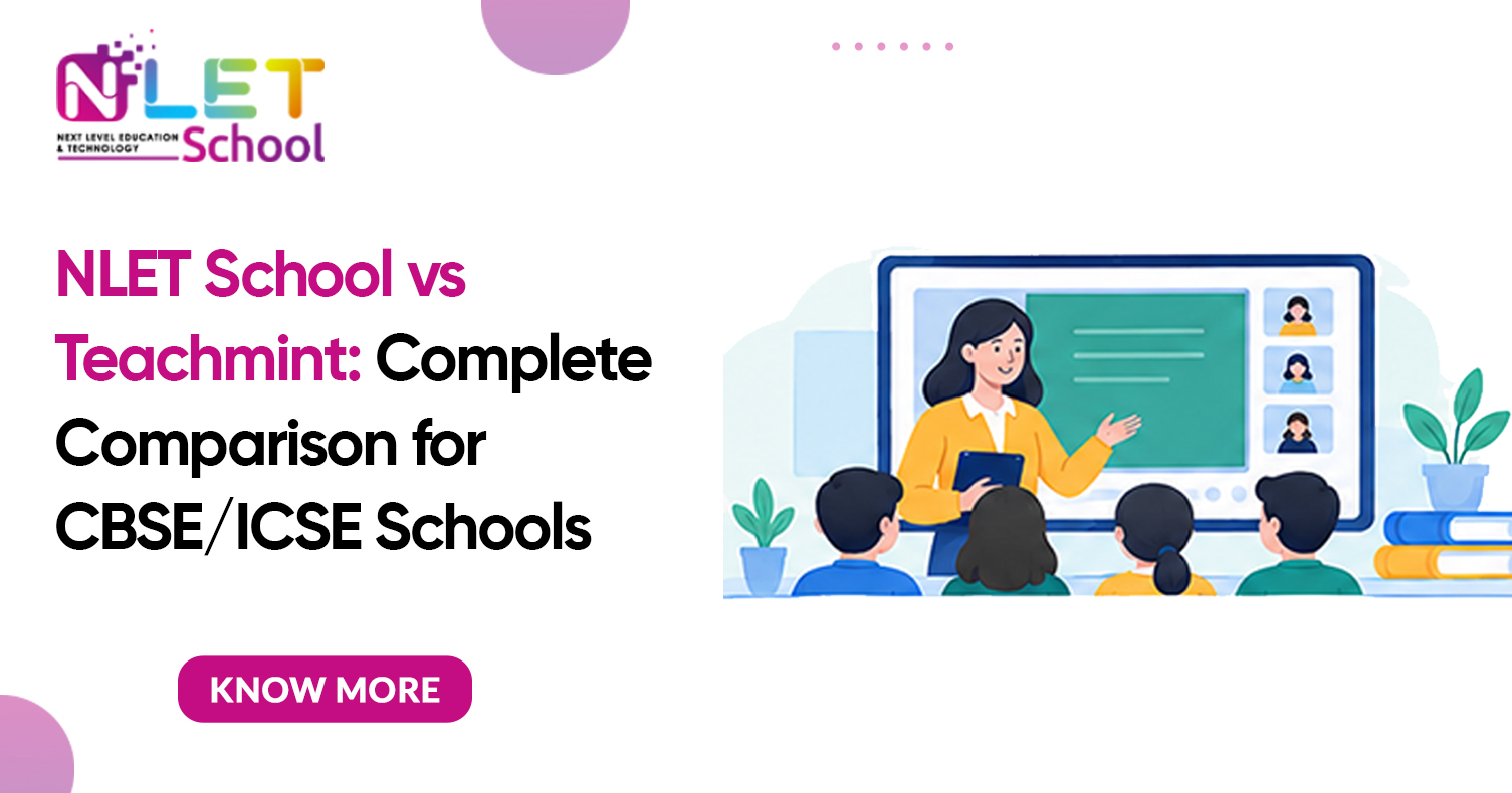 NLET School vs Teachmint: Complete Comparison for CBSE/ICSE Schools
